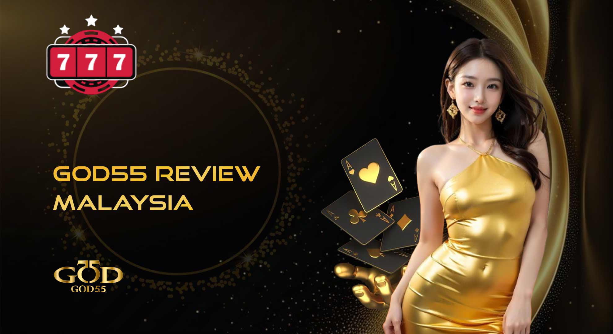 GOD55 Review Malaysia
